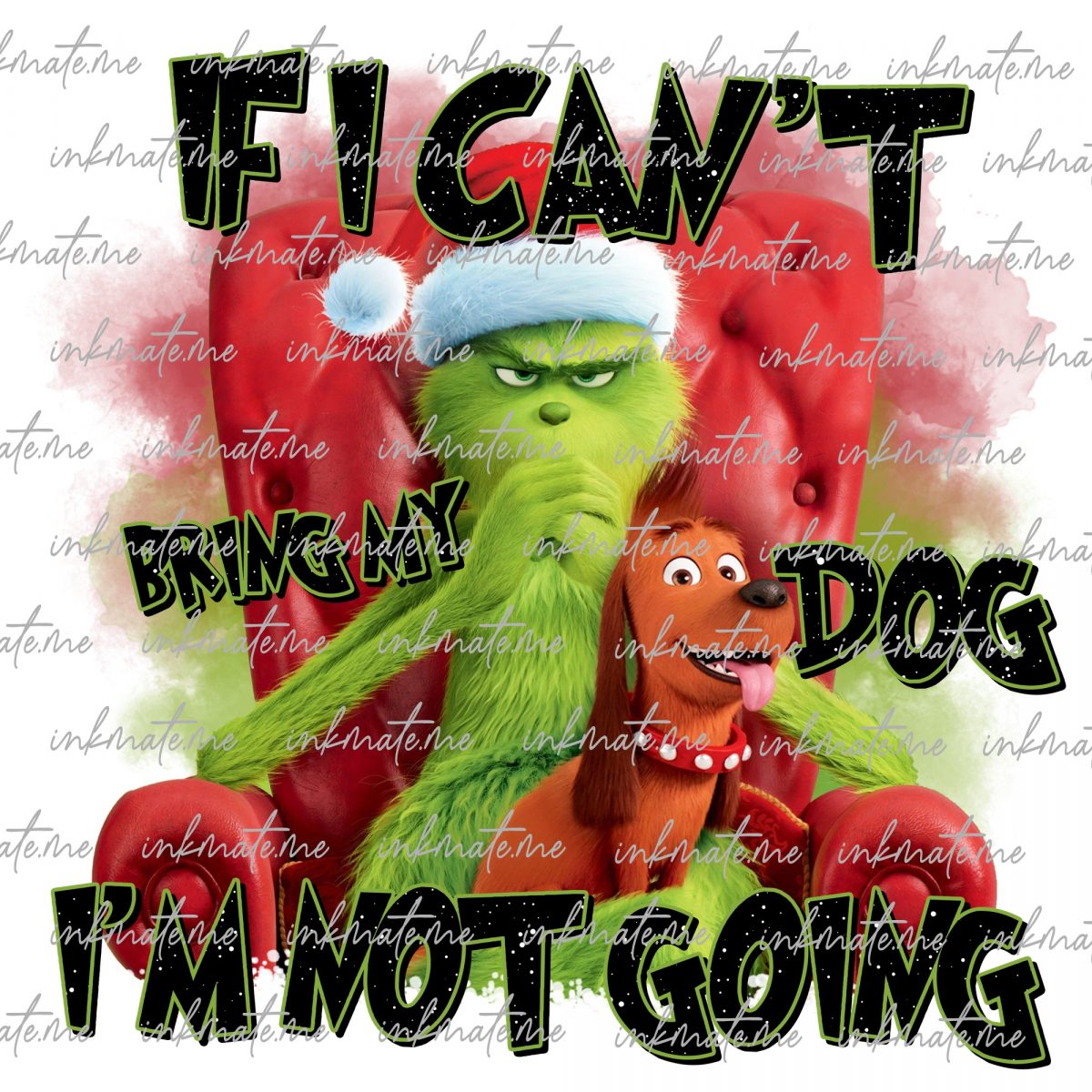 If I Can't Bring My Dog I'm Not Going Png, Christmas Movies Png, Santa Claus Png, Merry Christmas Png, Merry Xmas Png, University Christmas