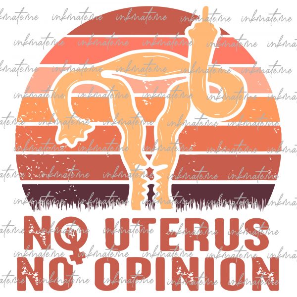 Feminist Support, Pro-Choice Support, Women's Health