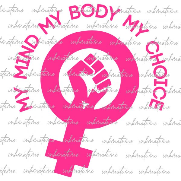 Women's Health, Bodily Autonomy, Empowerment, Pro-Choice Support