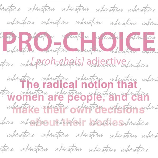 Women's Rights, Choice Advocacy, Pro-Choice Support, Empowerment, Reproductive Rights