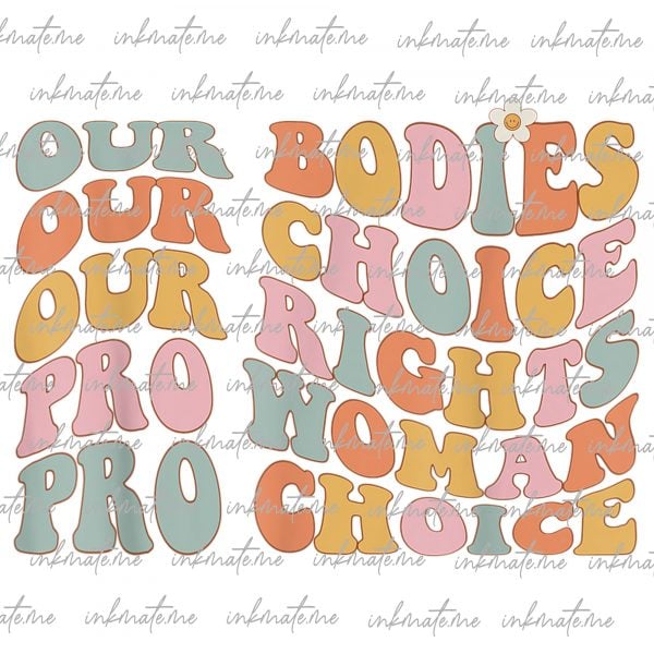 Freedom of Choice, Pro-Choice Movement, Empowerment