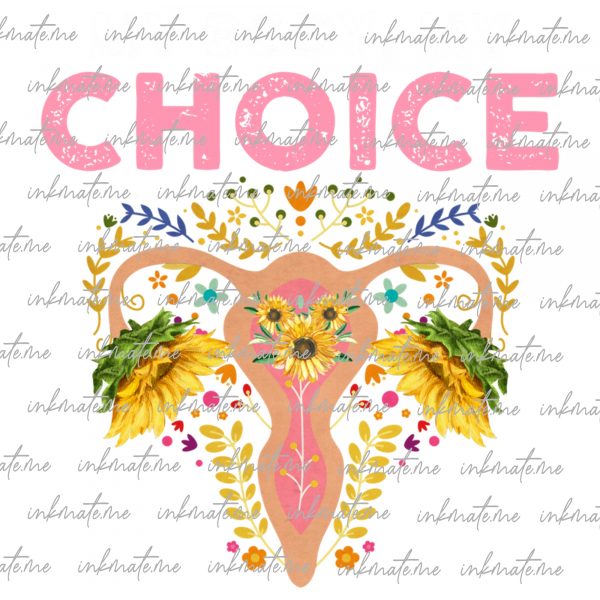 Pro-Choice Movement, Freedom of Choice, Women's Rights, Choice Advocacy