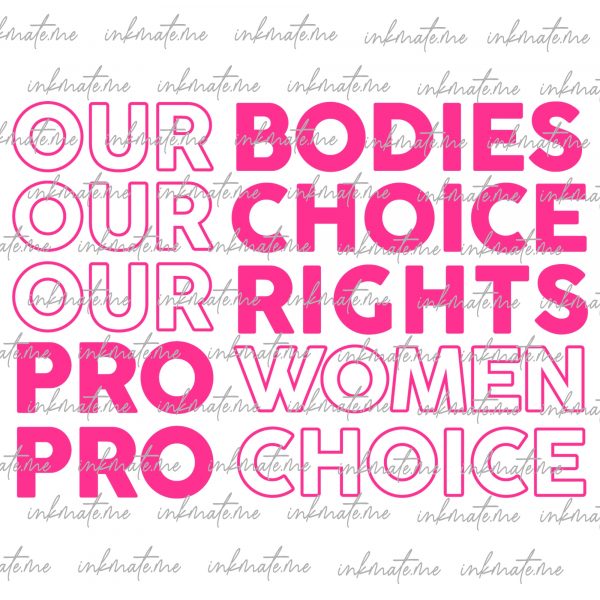 Freedom of Choice, Women's Rights, Feminist Support