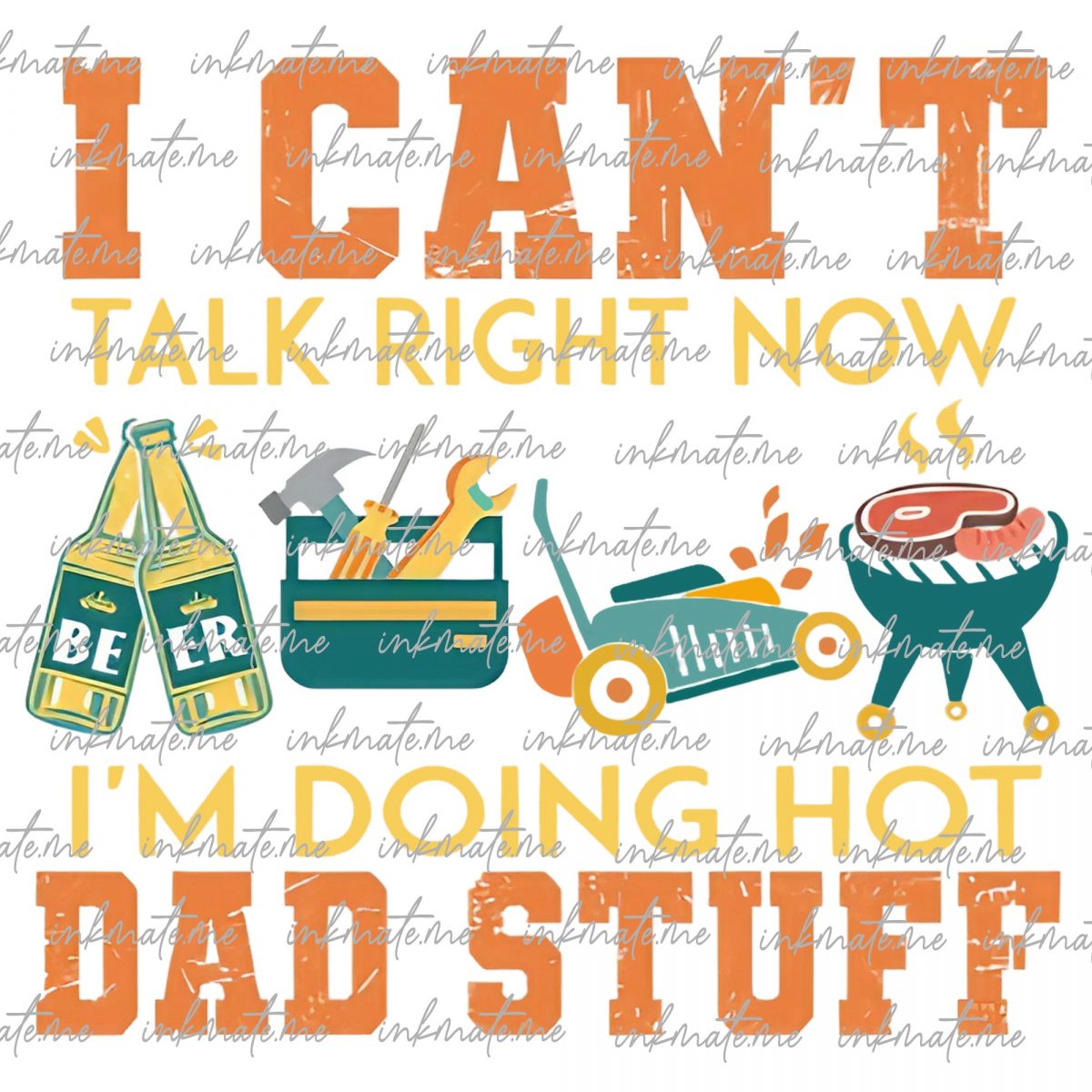 Can't talk right now doing hot dad stuff png,hot dad png,Mr fix,dad bob png,best dad ever png,mowing dad png,bbq dad,fathers day png,dad png