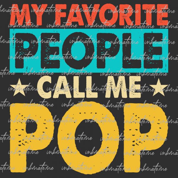 My Favorite People Call Me Pop