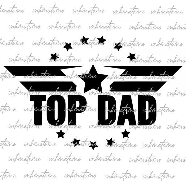 Top Dad Svg Png, Father's Day Svg Png, Dads Svg Png, Digital File For Cricut, Instant Download