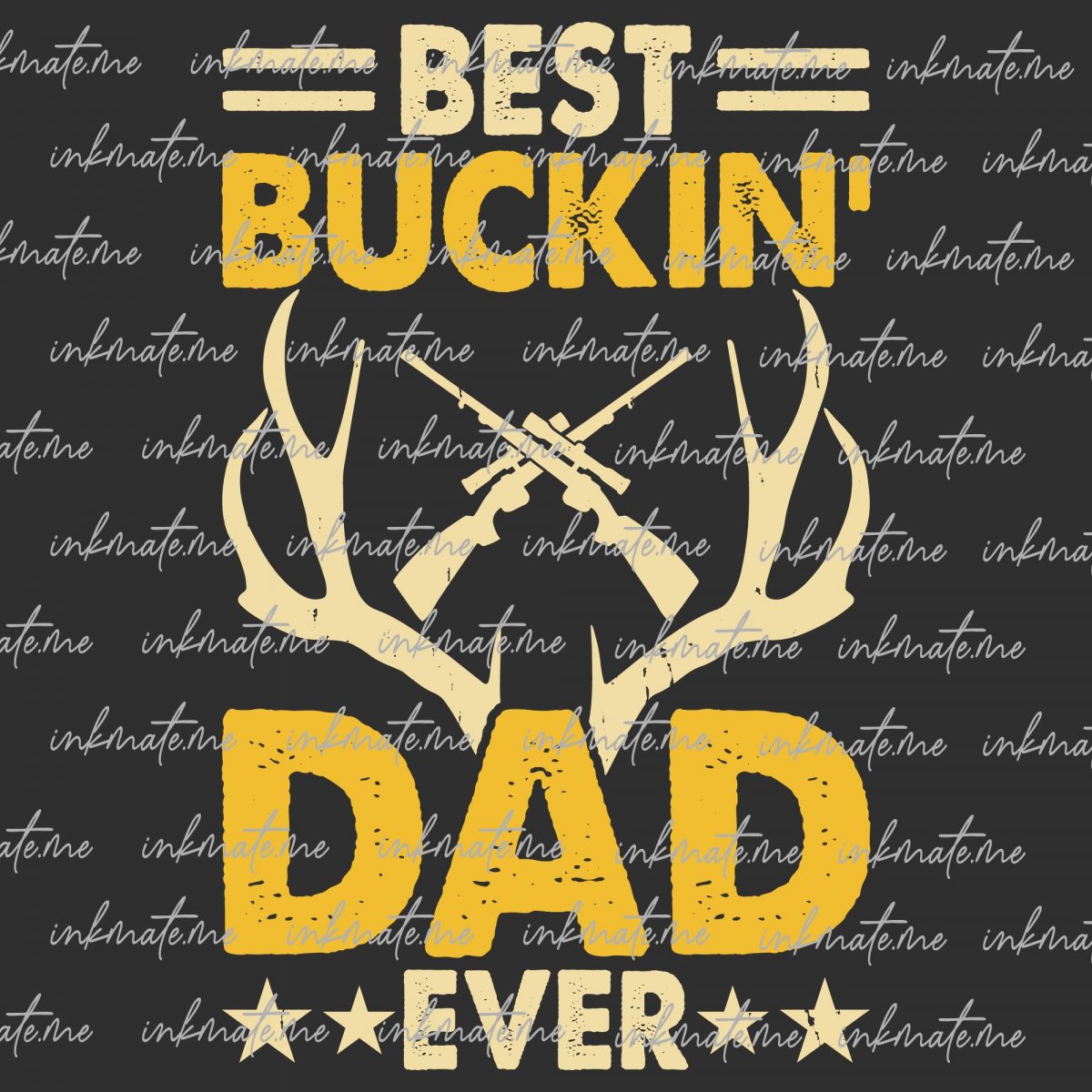 Best Buckin' Dad Ever