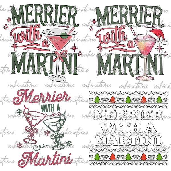 Merrier with a Martini bundle PNG, Christmas Martini png, Christmas cocktail Png, Funny Christmas Drinking png, Martini lover Gifts.