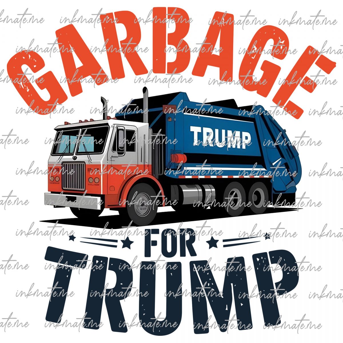 Garbage for Trump 2024 Patriotic PNG, Maga, Trump Gift, Joe Biden, Sanitation, President Trump, Garbage Truck, Trash, Donald Trump