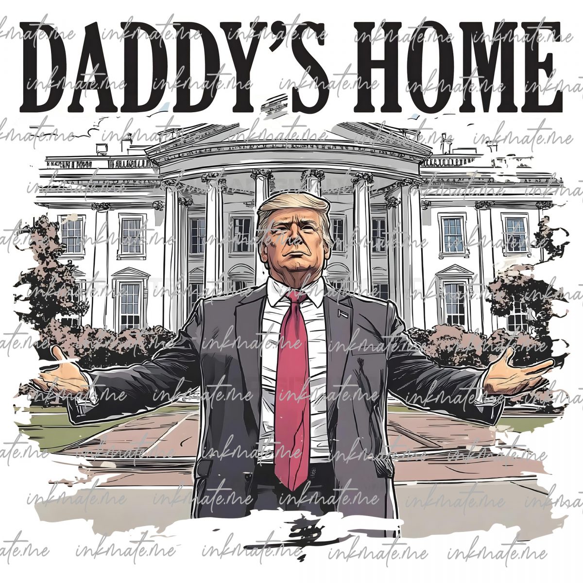 Daddys Home White House PNG, Trump Won Png, Trump Elected President Png, Trendy Trump Election Png, Maga Trump Supporter Election 2024 Png