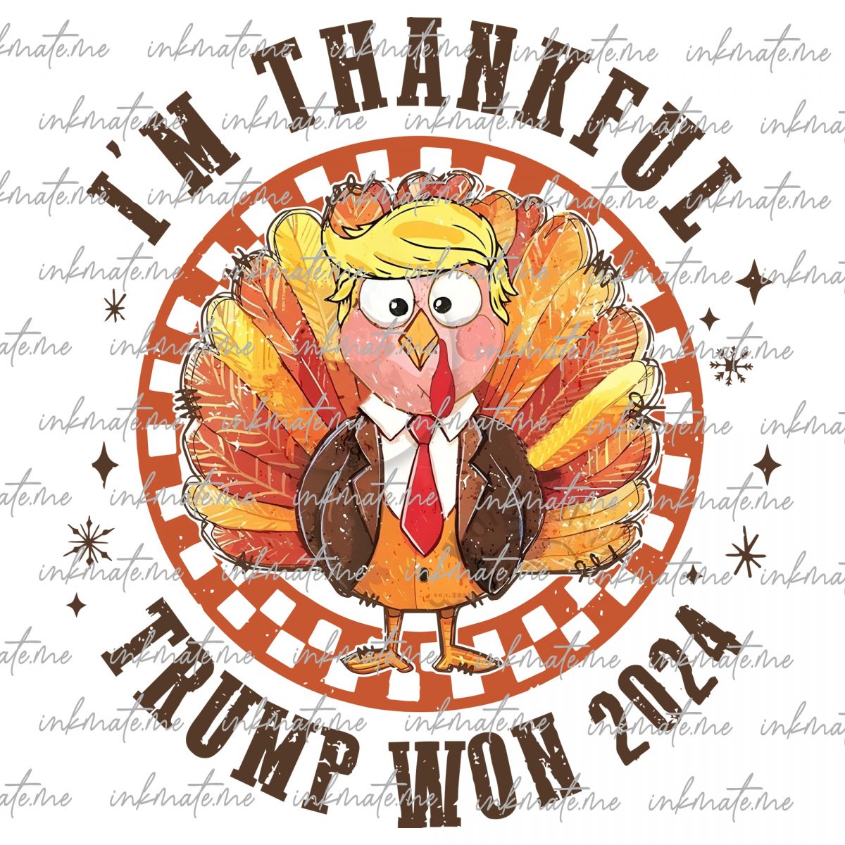 I'm Thankful Trump Won 47TH 2024 Png, Trump 2024, Trump Design, Trump Shirt Png, Trump Won 2024, President Trump Png, Trump Sublimation