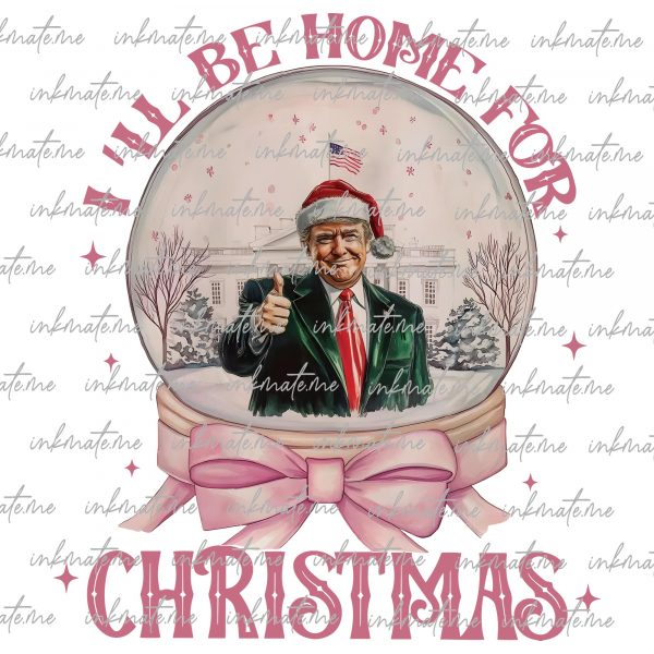 Trump I'll Be Home for Christmas - Humorous Trump Christmas T-Shirt Design Clipart Illustration, Digital Download, Sublimation PNG