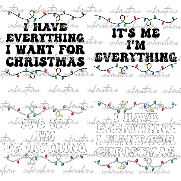 I Have Everything I Want For Christmas PNG , It's Me I'm Everything SVG , Couple Matching Christmas , love Xmas Party Couple SVG