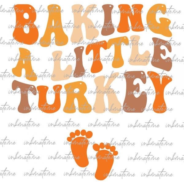 Baking A Little Turkey Thanksgiving Pregnancy Announcement Svg, Baking A Little Turkey Png, Thanksgiving Svg, Digital Download