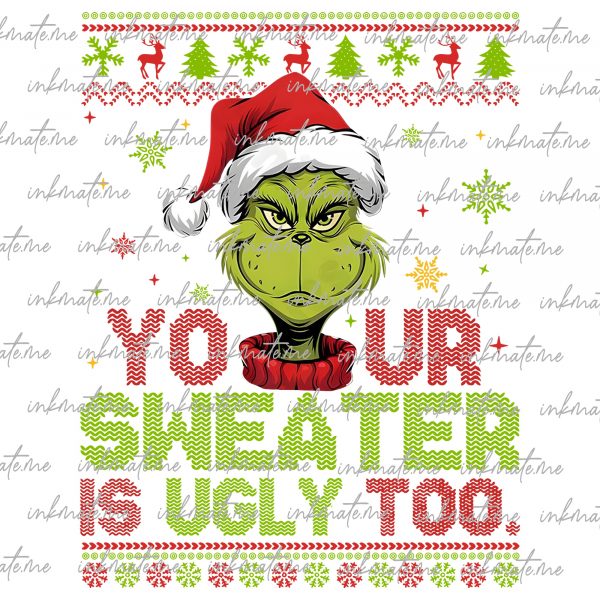 Funny All Your Sweaters Are Ugly Png, Christmas Character Png, Xmas Cartoon Png, Ugly Christmas Sweater Png, Christmas Mean Guy Png