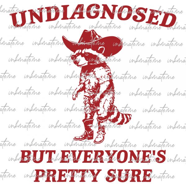 Undiagnosed But Everyone's Pretty Sure SVG PNG, Funny Raccoon Meme, Funny Trash Panda Merch, Funny Sarcastic Snarky, Adult Humor Funny Quote