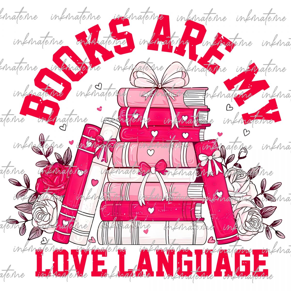 Books Are My Love Language Png, Valentine Book Lover Png, Bookish Png, Retro Bookworm Png Sublimation T-Shirt