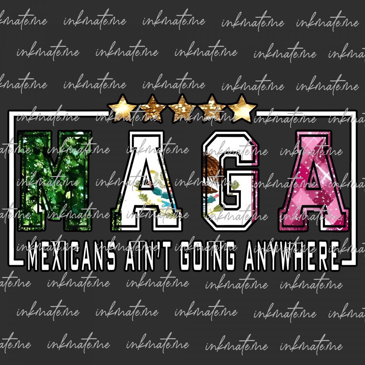 Mexicans Aint Going Anywhere png, MAGA, png downloads, immigrants, mexico