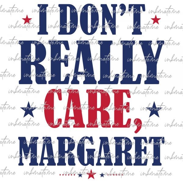 Funny I Don't Really Care Margaret PNG , Vintage I Don't Really Care Margaret Svg, Funny digital download, Funny Minimalist JD Vance Png Svg