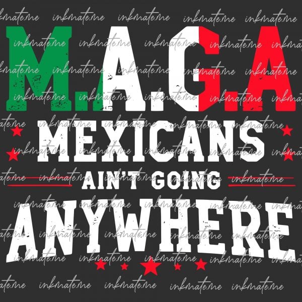 Mexican Ain't Going Anywhere PNG American Grown with Mexican Roots SVG Mexican Proud SVG Mexican Usa American Mexican Proud Design Png